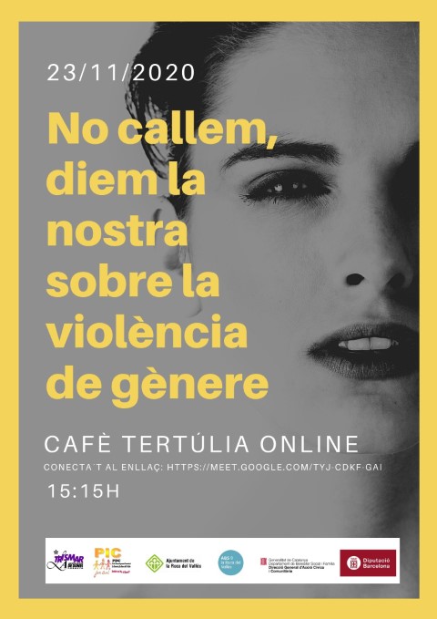 ACTIVITAT ONLINE- Cafè tertúlia: No callem, diem la nostra sobre la violència de gènere